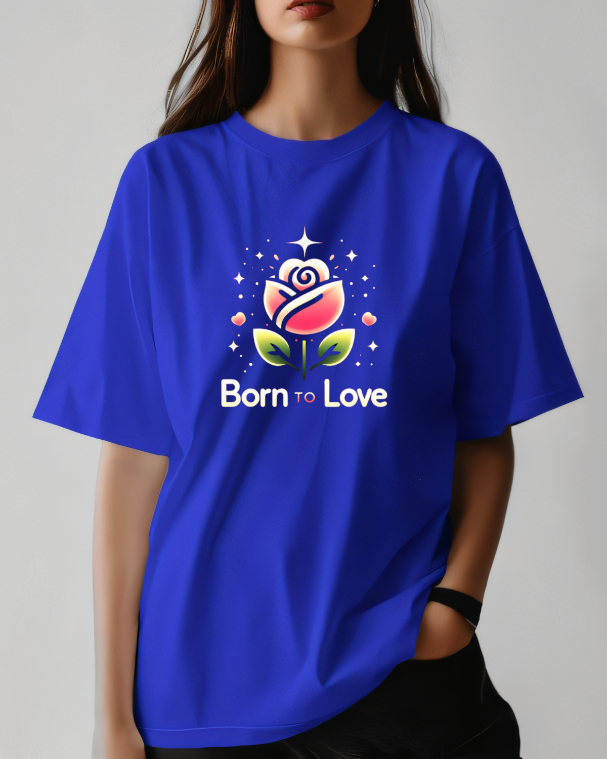Born To Love Tshirt