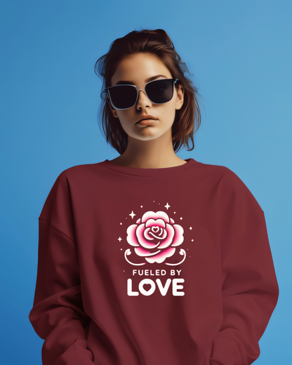 Fueled By Love Sweatshirt