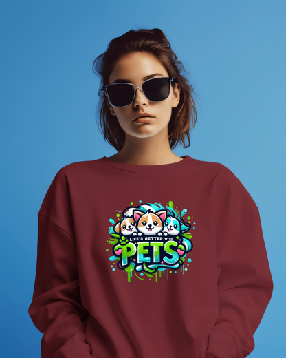 Life's Better With Pets Sweatshirt