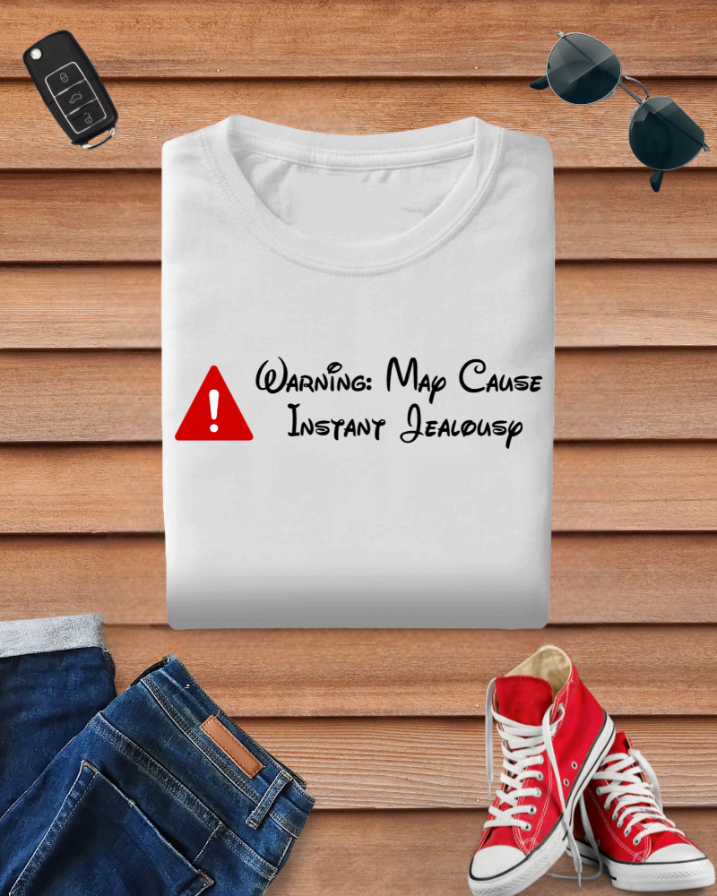 Warning May Cause Instant Jealousy Tshirt