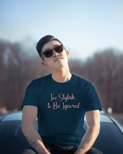 Too Stylish to Be Ignored Tshirt