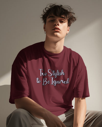 Too Stylish to Be Ignored Tshirt